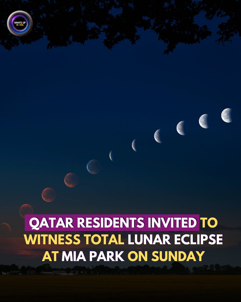 🌖Qatar residents invited to witness a total lunar eclipse on Sunday, September 7, 2025, at the Museum of Islamic Art (MIA) Park. The event, organized by Qatar Museums in collaboration with Qatar Calendar House (QCH), will begin from 3pm to 11pm and is free to attend.