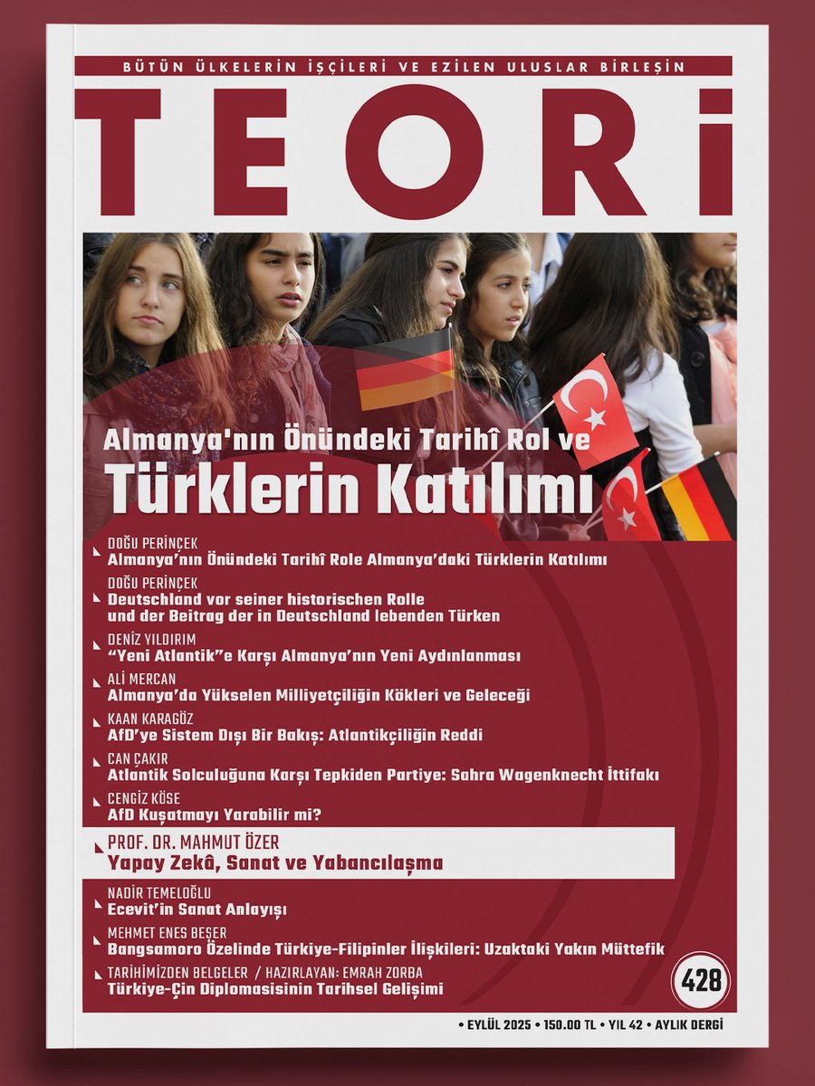 Teori Dergisi (@teoridergi) on Twitter photo 📢Eylül sayımız ÇIKTI!
•Almanya'nın Önündeki Tarihî Rol ve Türklerin Katılımı•
✓Doğu Perinçek
✓Deniz Yıldırım
✓Ali Mercan
✓Kaan Karagöz
✓Can Çakır
✓Cengiz Köse
✓Prof. Dr. Mahmut Özer
✓Nadir Temeloğlu
✓Mehmet Enes Beşer
✓Emrah Zorba 📢Eylül sayımız ÇIKTI!
•Almanya'nın Önündeki Tarihî Rol ve Türklerin Katılımı•
✓Doğu Perinçek
✓Deniz Yıldırım
✓Ali Mercan
✓Kaan Karagöz
✓Can Çakır
✓Cengiz Köse
✓Prof. Dr. Mahmut Özer
✓Nadir Temeloğlu
✓Mehmet Enes Beşer
✓Emrah Zorba