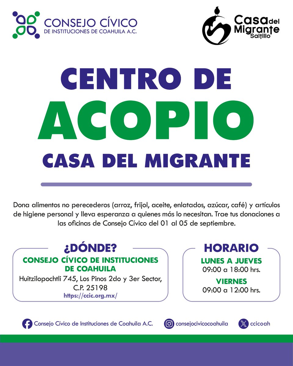 🙌 Tu ayuda cambia vidas.

📦 Del 01 al 05 de septiembre, seremos centro de acopio en apoyo a <a href="/CDMSaltillo/">CasaMigranteSaltillo</a>. Trae tus donaciones de alimentos no perecederos (arroz, frijol, aceite, enlatados, azúcar, café) y artículos de higiene personal a las oficinas de Consejo Cívico.
