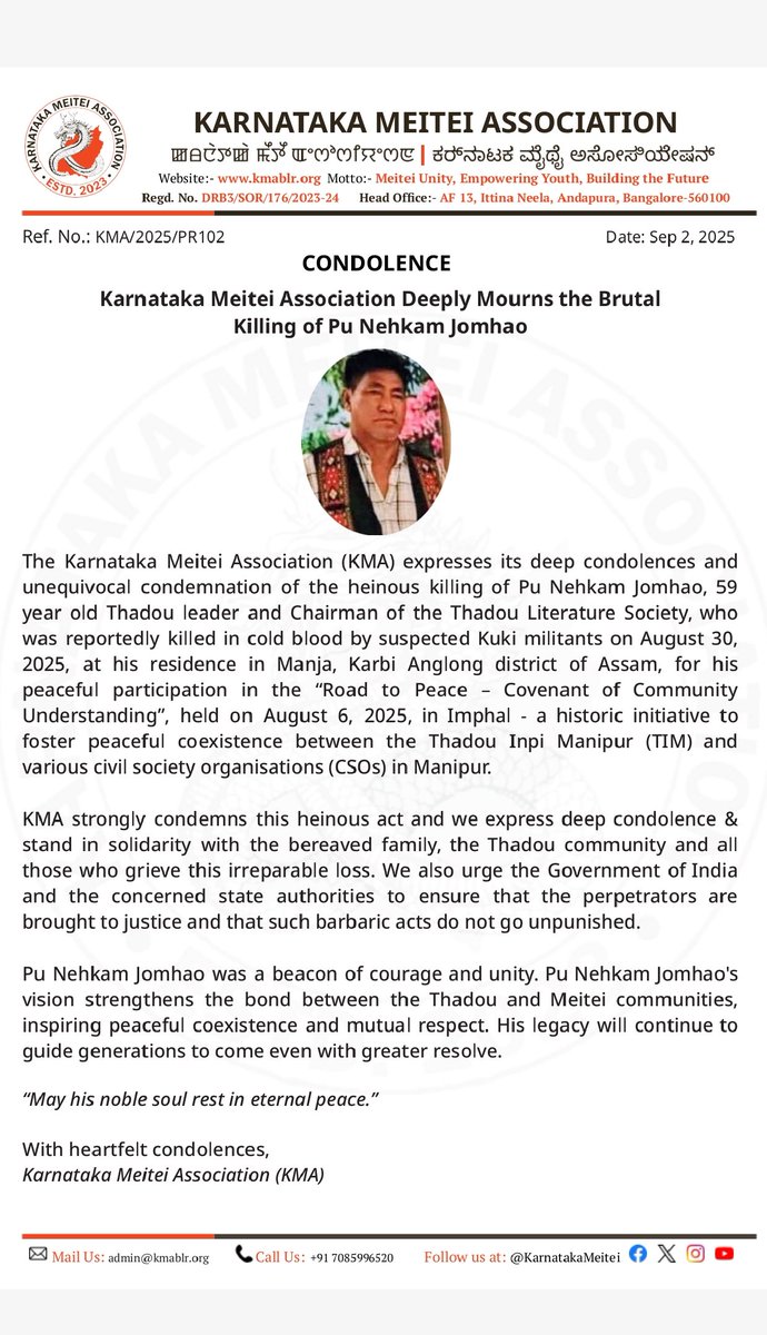 KarnatakaMeitei's tweet photo. KMA unequivocally condemns the heinous killing of Pu Nehkam Jomhao, 59, Thadou leader & Chairman of Thadou Literature Society, reportedly murdered by suspected Kuki militants on Aug 30 in Assam for his role in the ‘Road to Peace’ initiative. We extend our deepest condolences, stand in solidarity with the Thadou community, & urge authorities to bring perpetrators to justice.
@RajBhavManipur @HMOIndia 
@PMOIndia @ndtv @IndiaToday 
@IndiaTodayNE @kartikeya_1975 
@ANI @ukhrultimes @TOIIndiaNews 
@DeccanHerald @htTweets @the_hindu @govt_of_manipur 
@PIB_India @PIBHomeAffairs 
@LIANGMAIPOST @EconomicTimes @NBirenSingh @Bimol_Akoijam @Maheshwarthouna @himantabiswa @assampolice @CMOfficeAssam @airnews_shi @CMO_Meghalaya @MeghalayaPolice @CNNnews18 @ThadouInpi_MN