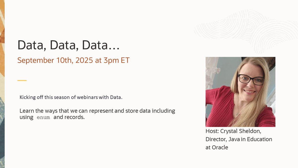 CrystalLFurman's tweet image. Kicking off this season of webinars with Data!
Learn the ways that we can represent and store data including using enum and records.
When: Wednesday, September 10, 2025 at 3pm ET
Register on zoom here: oracle.zoom.us/webinar/regist…
#learnjava #teachjava #java