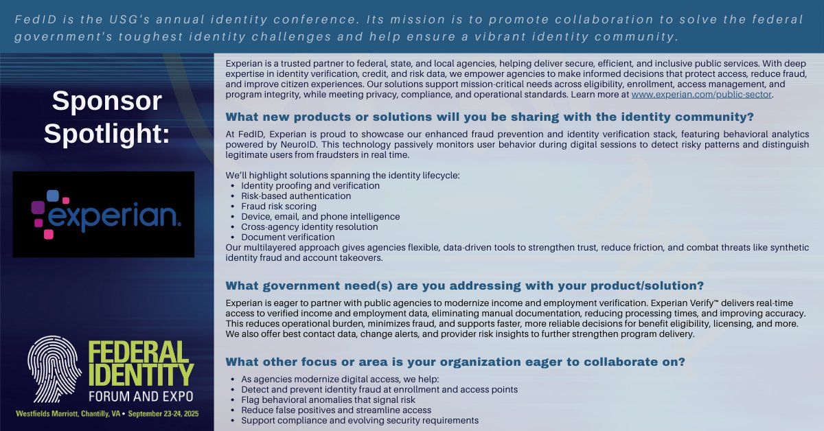 FedIDForumExpo's tweet image. #FEDID sponsor, @experian_US helps agencies protect access, reduce fraud, and improve citizen experiences while bringing expertise in identity verification, credit, and risk data. Discover the top identity &amp;amp; fraud trends shaping today’s landscape with Experian at #FedID, Sept…