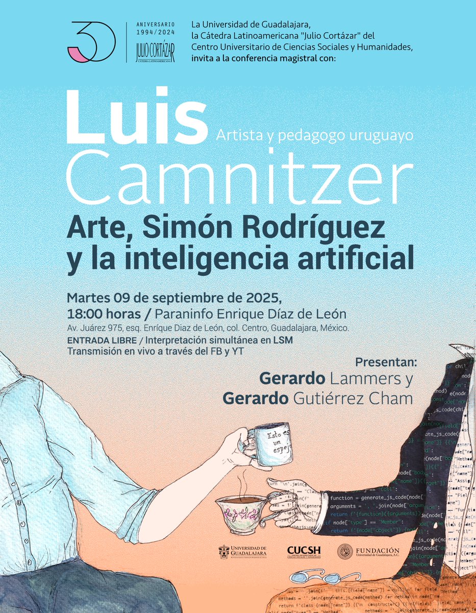 Luis Camnitzer, artista y pedagogo uruguayo impartirá la conferencia magistral: “Arte, Simón Rodríguez y la inteligencia artificial”. 😊🖼💻

Entrada libre y transmisión en vivo a través de:
facebook.com/catedracortaza… 👀

Más info en:
jcortazar.udg.mx/node/670 👈🏻