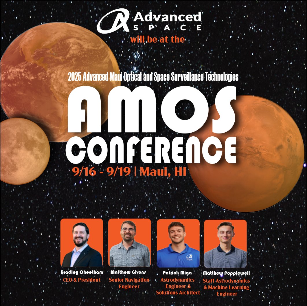 AdvancedSpace's tweet image. 🚨The countdown begins! 

Join Advanced Space at the 2025 AMOS Conference, Sept 16-19 in Maui, HI! 🏝️ 

Connect with our team: CEO &amp;amp; President Bradley Cheetham, Dr. Matthew Givens, Eng. Patrick Miga, and Eng. Matthew Popplewell! 🛰️ 🚀 

 #AdvancedSpace #AMOSConference