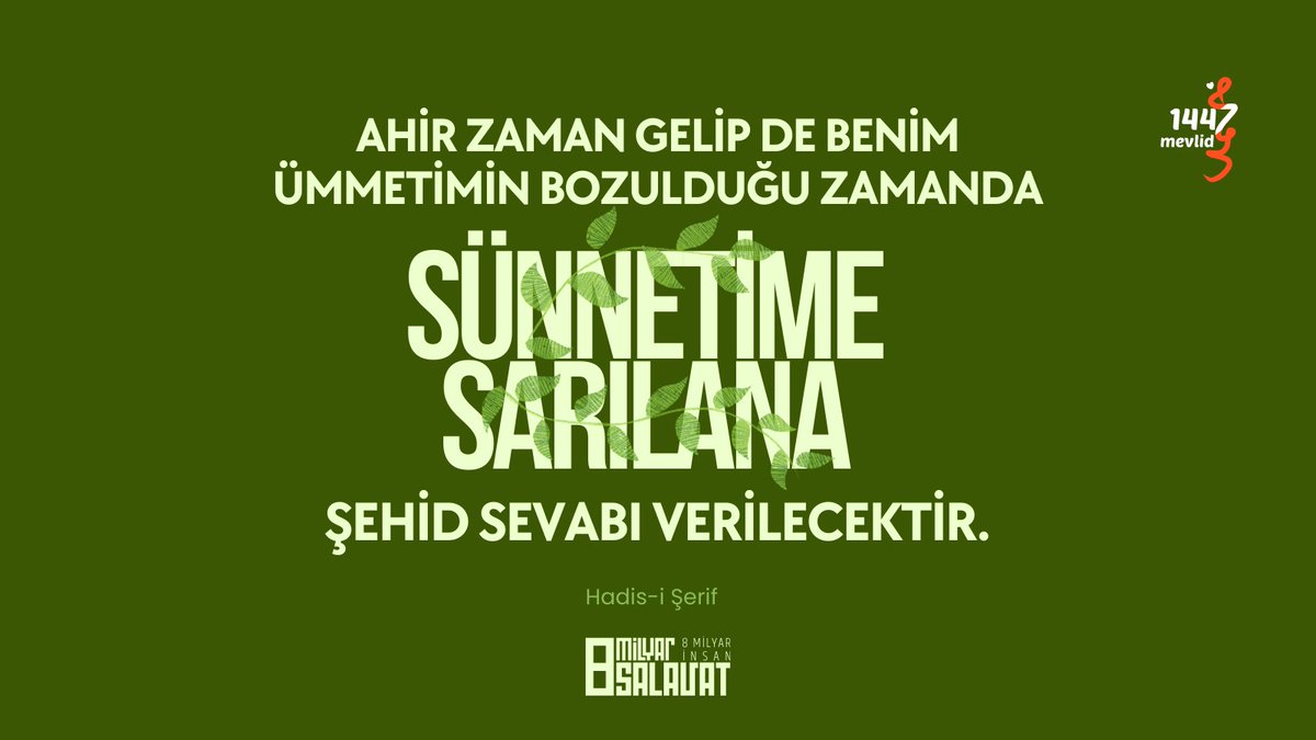Ahir zaman gelip de benim ümmetimin bozulduğu zamanda sünnetime sarılana şehid sevabı verilecektir.
(Hadis-i Şerif)
#Mevlid1447