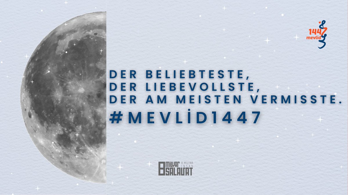 XDER BELIEBTESTE,
DER LIEBEVOLLSTE,
DER AM MEISTEN VERMISSTE.
8billionsalawat.com #Mevlid1447
#MavlidiSharif