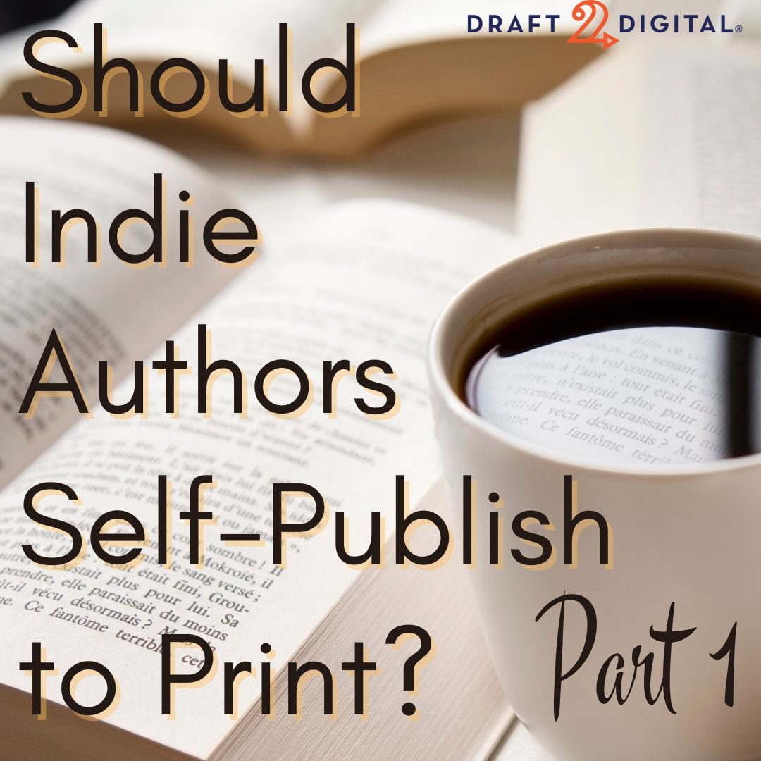 Draft2Digital's tweet image. Should Indie Authors Self-Publish to Print? Sarah breaks down some of the reasons an indie author might explore print publishing. draft2digital.com/blog/should-in… #authorblog #printondemand #d2dprint