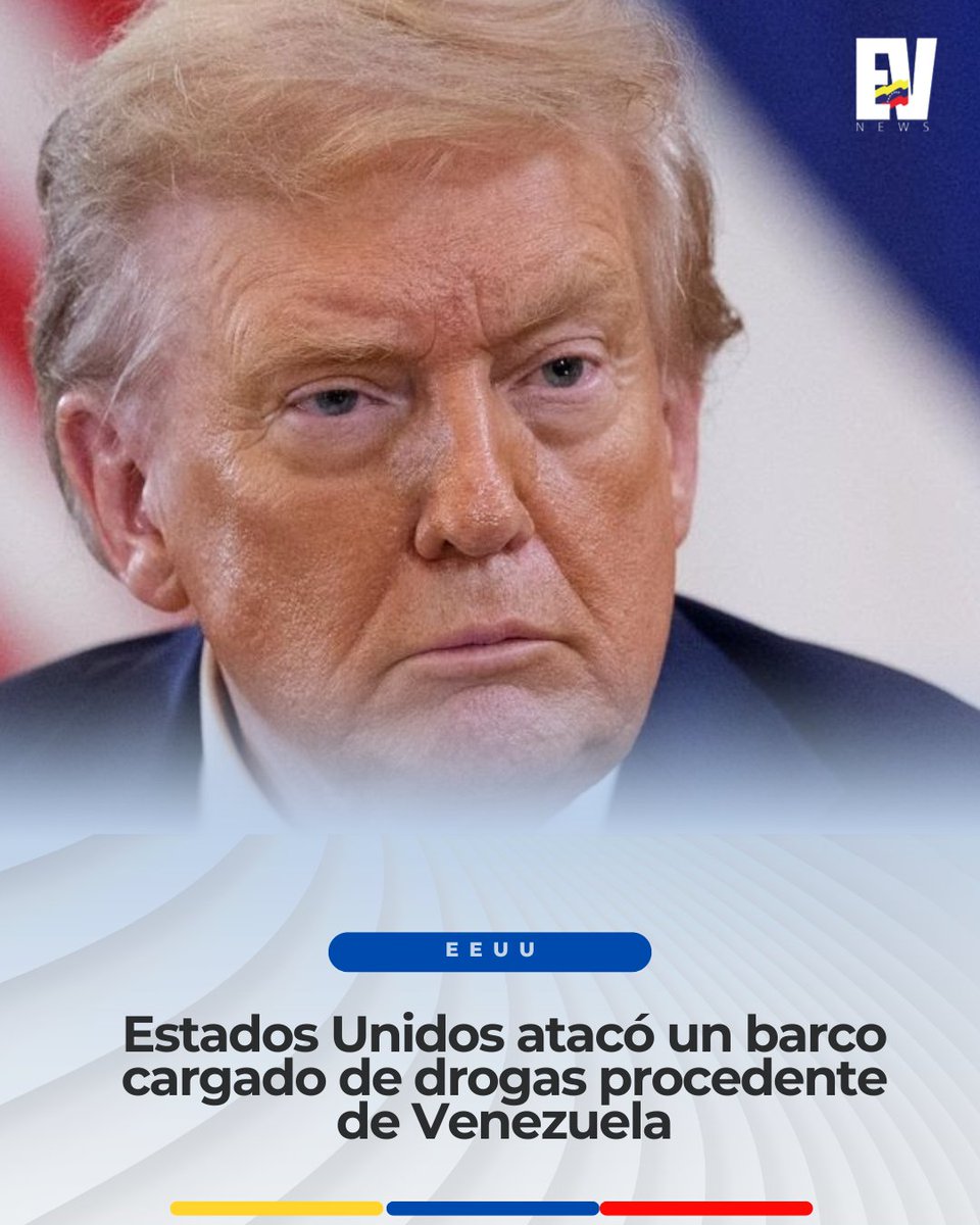 #NoticiasEV 🇺🇸El presidente Donald Trump dijo el martes que fuerzas estadounidenses atacaron y eliminaron en el Caribe una embarcación que transportaba drogas desde Venezuela🇻🇪.

Las fuerzas estadounidenses "dispararon contra una embarcación (...) que transportaba drogas, muchas