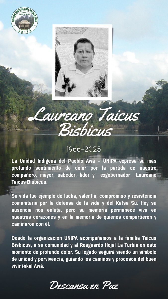 La Organización UNIPA despide a nuestro mayor Laureano Taicus Bisbicus. Su ejemplo y su lucha permanecerán vivos en la memoria de su comunidad, resguardo y en los caminos de pervivencia ɨnkal Awá.