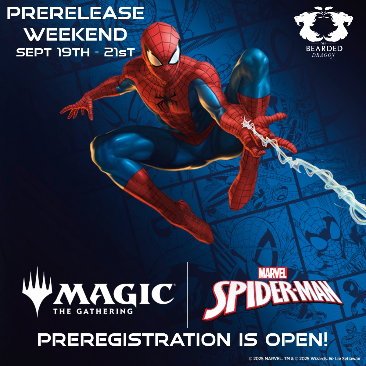 Your friendly neighborhood Spider-Man will swing into The Bearded Dragon soon!
Prerelease Weekend is just around the corner.
Register now: tinyurl.com/TBDevents