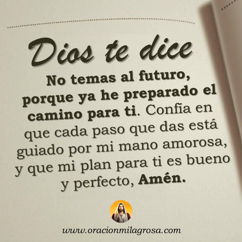oracion_milagro's tweet photo. DIOS TE DICE, NO TEMAS AL FUTURO: Este mensaje llega hoy hasta tu vida para recordarte que Dios es bueno, que Él te ama y trabaja a cada instante para brindarte una vida llena de paz, bendiciones, milagros, felicidad y prosperidad.

Recibe este mensaje en: https://t.co/7bMx4e0cPZ