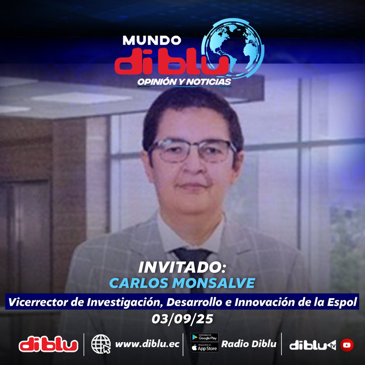 Mañana en #MundoDiblu 🌎📰

💬 Segunda edición de la Ruta de la Innovación

🗣️ Carlos Monsalve, vicerrector de Investigación, Desarrollo e Innovación de la <a href="/espol/">ESPOL</a> 

👉🏻 Escúchanos por diblu.ec o por youtube.com/@diblutv