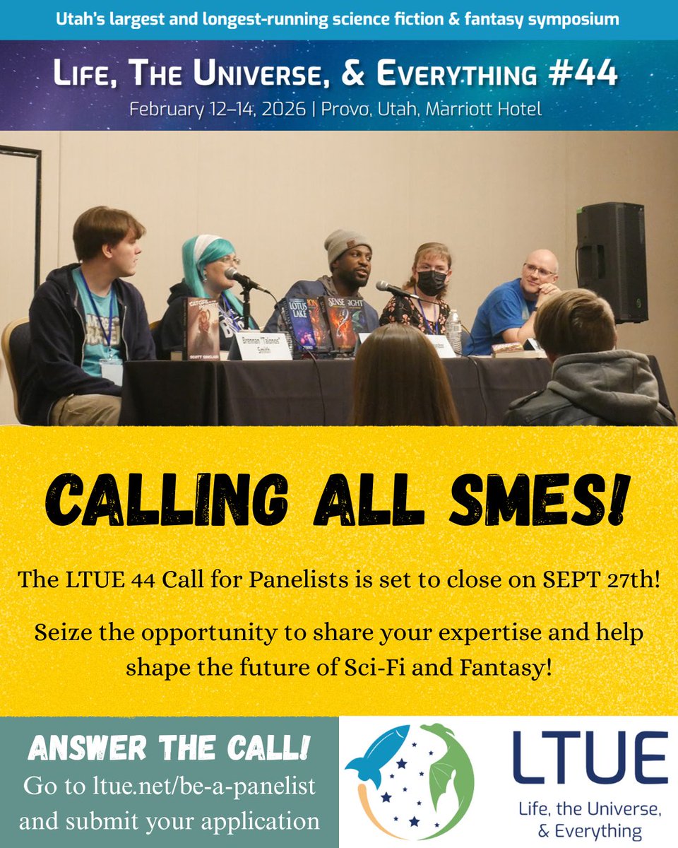 LTUE 44 Call for Panelists (and Presenters) is open until September 27! Apply here: ltue.net/be-a-panelist/