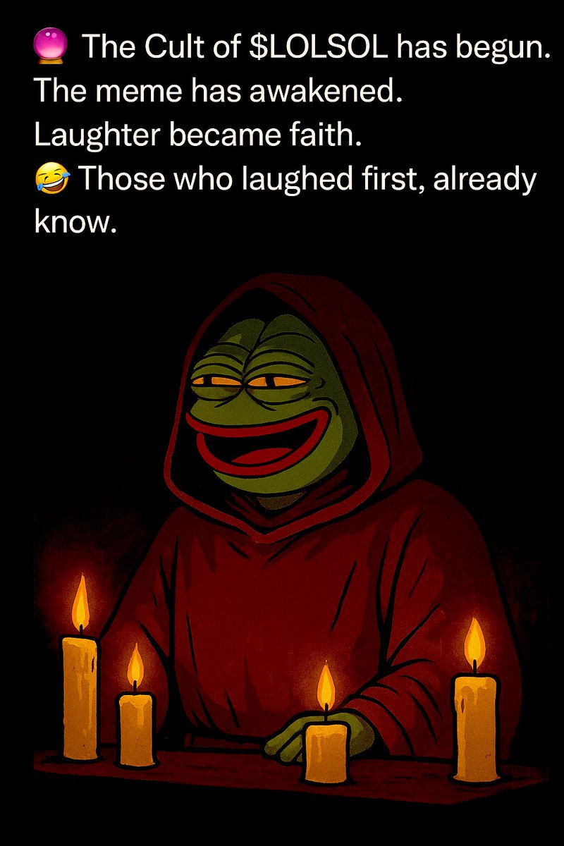 LOLsBeforeLogic's tweet image. 🔮 The Cult of $LOLSOL has begun.
The meme has awakened.
Laughter became faith.
🤣 Those who laughed first, already know.
