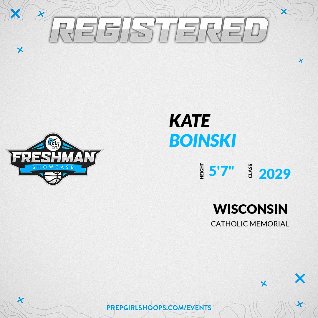 Welcome Class of 2029 Kate Boinski (<a href="/Kate_Boinski/">Kate Boinski</a>) of Catholic Memorial HS to the <a href="/PGHWisconsin/">𝐏𝐫𝐞𝐩 𝐆𝐢𝐫𝐥𝐬 𝐇𝐨𝐨𝐩𝐬 𝐖𝐢𝐬𝐜𝐨𝐧𝐬𝐢𝐧</a> Showcase @ Community First Champion Center. 

🔥🏀 #PGHFreshmanShowcaseWI 🏀🔥

Register NOW! 👇  
events.prepgirlshoops.com/e/1587/registe…