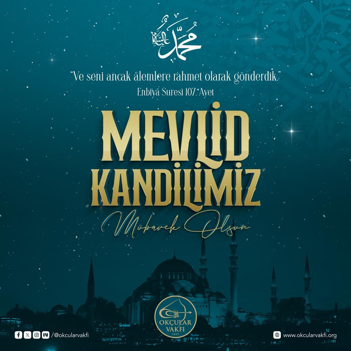 "Ve seni ancak âlemlere rahmet olarak gönderdik." | Enbiyâ Suresi 107. Ayet

Mevlid Kandilimiz mübarek olsun.