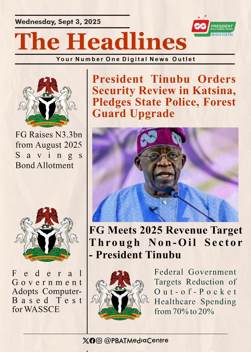 • President Tinubu Orders Security Review in <a href="/KatsinaStateNg/">Katsina State Government</a>, Pledges State Police, Forest Guard Upgrade. 

• FG Raises N3.3bn From August 2025 Savings Bond Allotment.

• FG Meets 2025 Revenue Target Through Non-Oil Sector ~ President <a href="/officialABAT/">Bola Ahmed Tinubu</a> 

• Federal Government