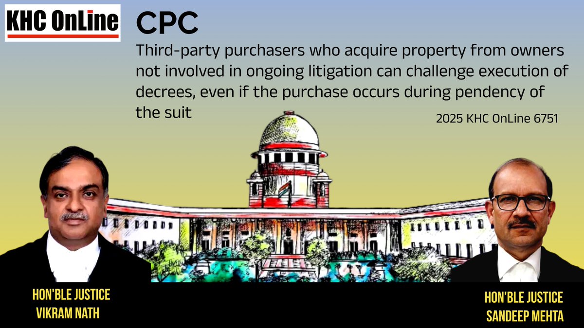 khconline1's tweet image. #CPC #CivilProcedureCode #ThirdPartyPurchaser #LisPendens #ExecutionOfDecree #LegalChallenge #PropertyLaw #IndianLaw #CourtProcedure