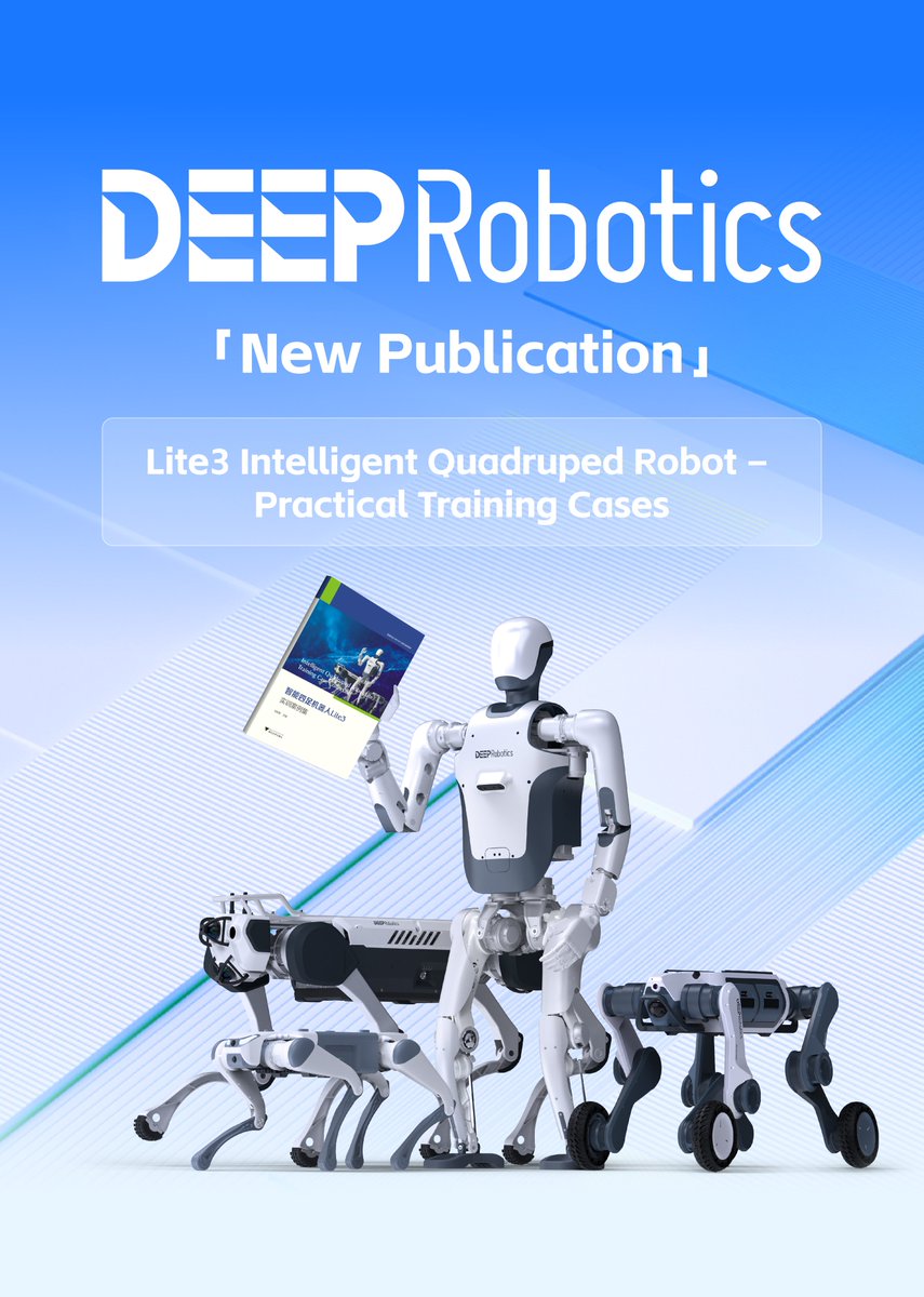 DeepRobotics_CN's tweet image. 📢 New Book Launch | Practical Case Collection for Lite3 Quadruped Robot

Co-published by DEEP Robotics and Zhejiang University, this book provides a systematic collection of practice-driven case studies for quadruped robots.

#DEEPRobotics #X30 #M20 #Robotdog #IndustrialRobotics…