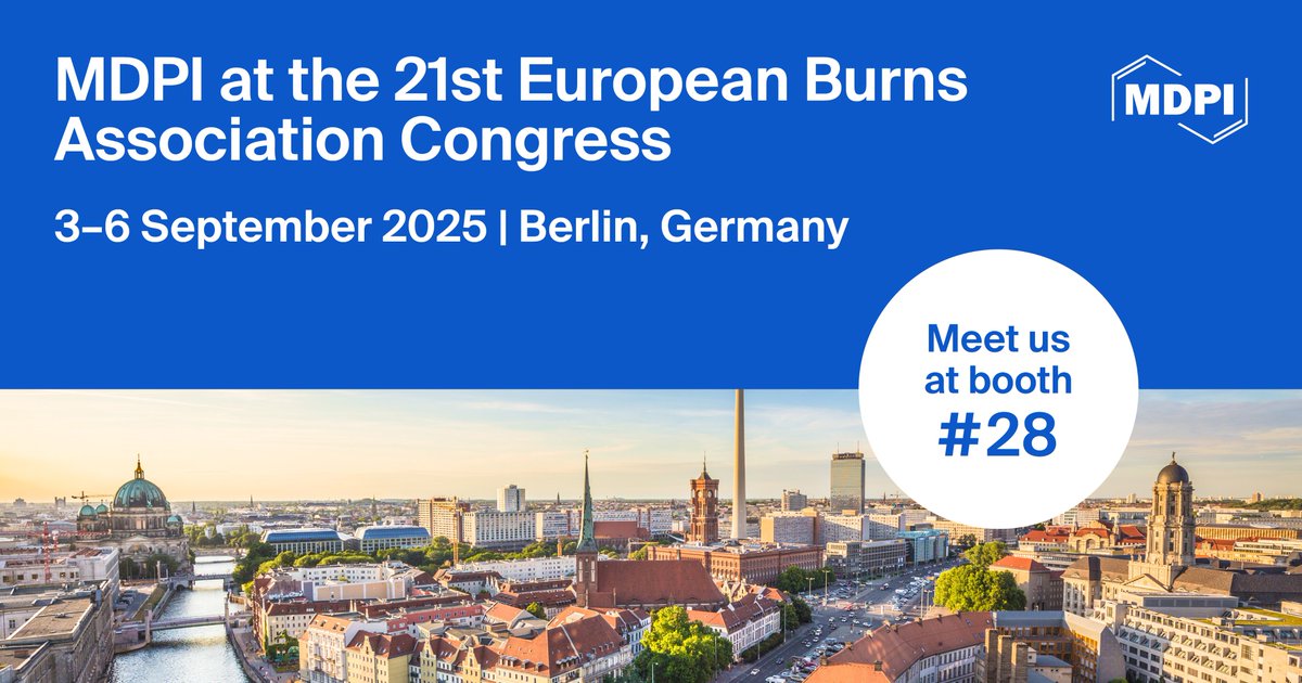 🎉 We are thrilled to be part of the 21st European Burns Association Congress, from 3-6 September! Look forward to meeting you at Booth # 28! 

🔗 Check the journal: [lnkd.in/ekKzjPD]
🔗 Congress details: [eba2025.org]
👥 <a href="/Euroburn/">European Burns Association</a> 

#MDPI #OpenAccess