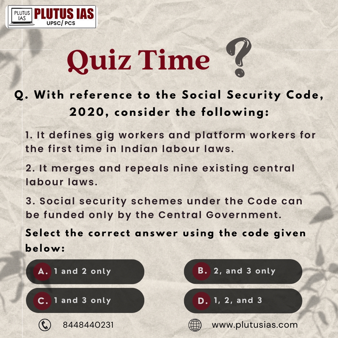 ias_plutus's tweet image. 🧠✨Quiz Time!

Q. With reference to the Social Security Code, 2020, consider the following:

Guess the correct option and boost your UPSC prep now!💡

To know about the Answer and Explanation: plutusias.com/social-securit…
.
#UPSCQuiz #CurrentAffairs #SocialSecurityCode #LabourReforms