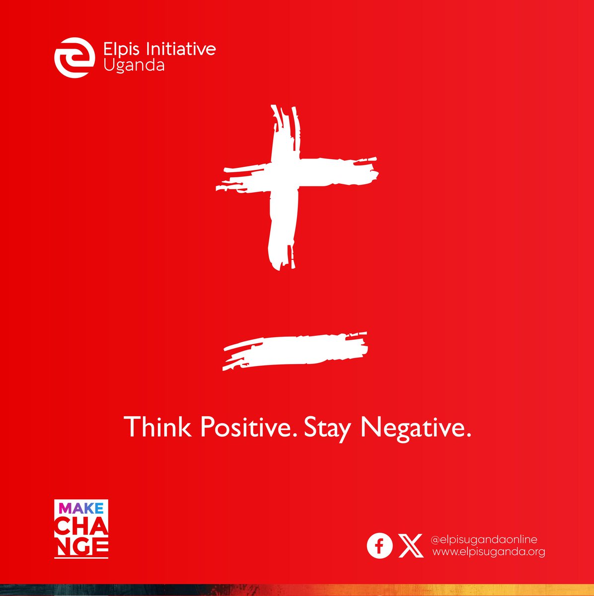 A powerful reminder: Think Positive. Stay Negative.🧠➖ Know your HIV status, protect your health, and make change. #HIVPrevention #Health #Uganda #ElpisInitiativeuganda