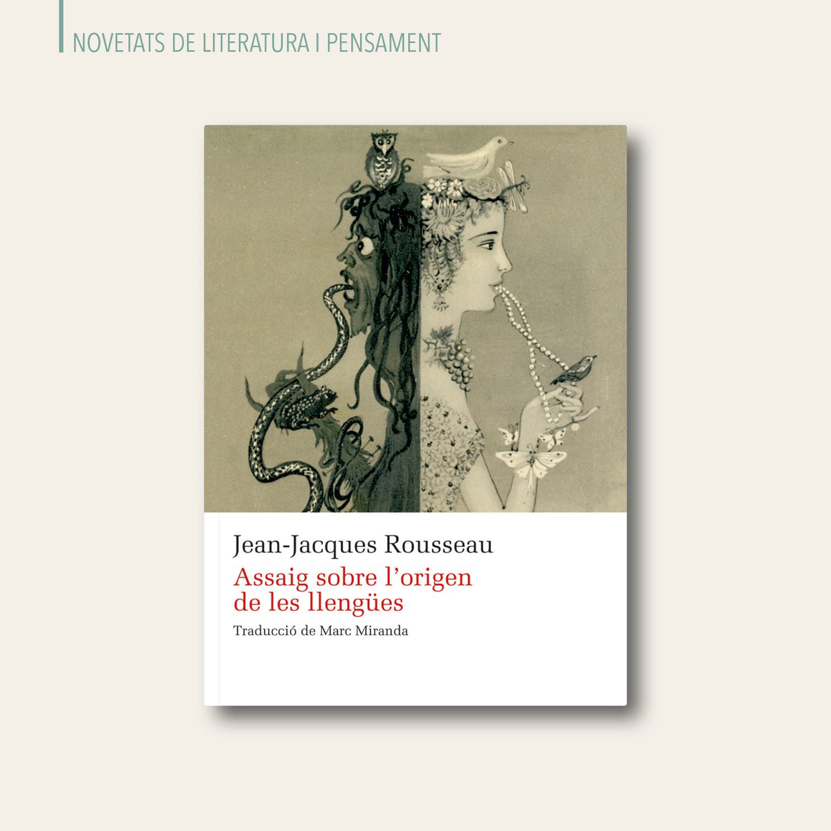 📚 Assaig sobre l'origen de les llengües, de Jean-Jacques Rousseau, en traducció de Marc Miranda. Un testimoni de l'enlluernament que l'origen de les llengües ha originat al llarg de la història. (3 de setembre a les llibreries)
