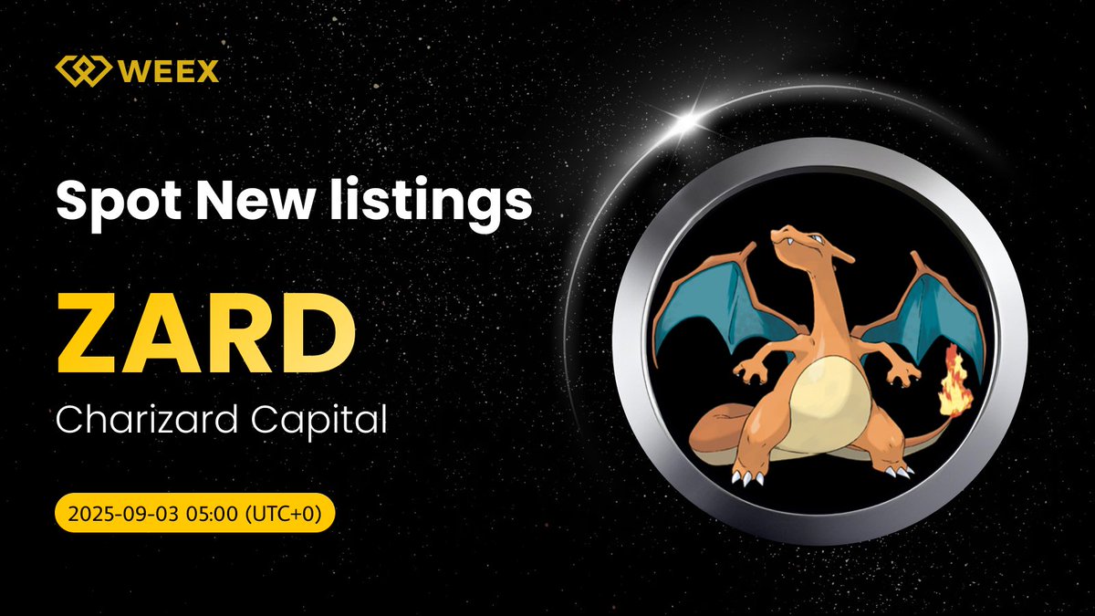 WEEX (@weex_official) on Twitter photo New Listing Alert on #WEEX🔔
We're excited to announce the spot listing of $ZARD <a href="/ZardCapital/">Charizard Capital</a> on WEEX!
🔹Listing Time: September 03, 2025, 05:00 (UTC+0)
📱Register on WEEX: bit.ly/3EIrEiq
📖Details: weexsupport.zendesk.com/hc/en-us/artic…
#WEEXListing New Listing Alert on #WEEX🔔
We're excited to announce the spot listing of $ZARD <a href="/ZardCapital/">Charizard Capital</a> on WEEX!
🔹Listing Time: September 03, 2025, 05:00 (UTC+0)
📱Register on WEEX: bit.ly/3EIrEiq
📖Details: weexsupport.zendesk.com/hc/en-us/artic…
#WEEXListing