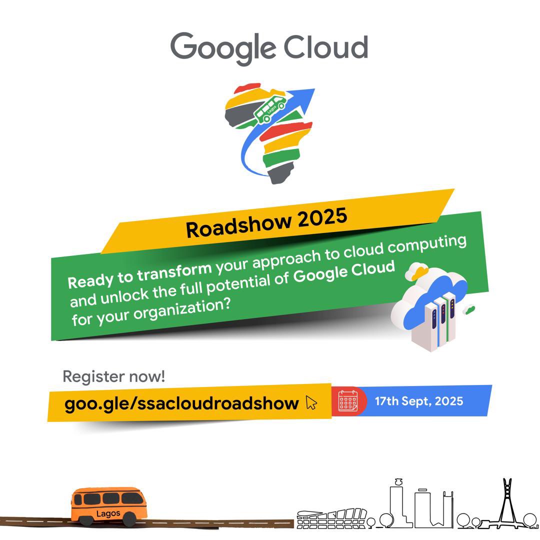 Lagos, are you ready for it? 

The Google Cloud Roadshow 2025 is pulling into town on Sept 17th, and we’re about to transform the way you think about cloud computing. 

This is your chance to unlock new eras of innovation and scale like never before. 

Don’t miss it. Register