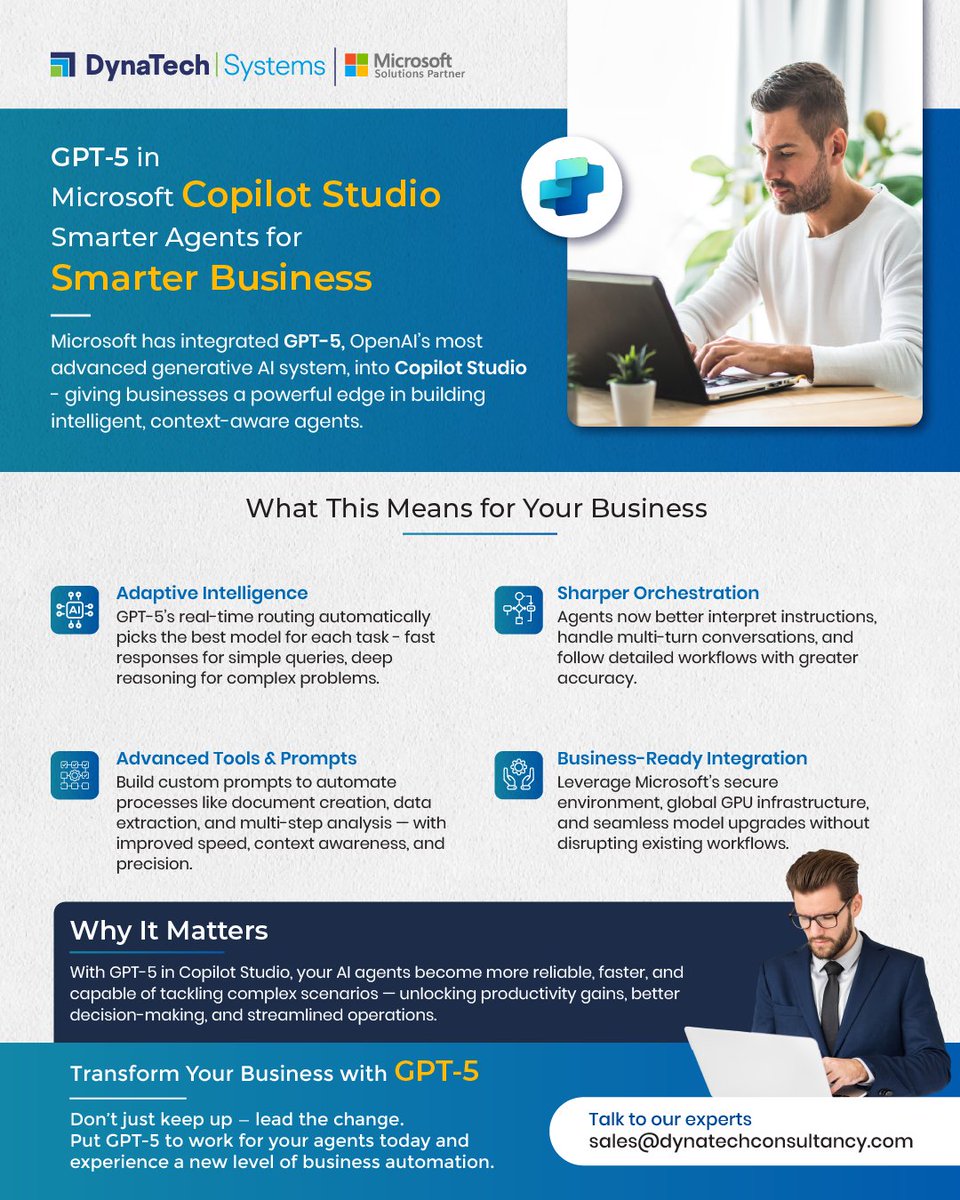 Smarter agents = Smarter business.

Microsoft has integrated GPT-5 into Copilot Studio, bringing intelligent, context-aware automation to life.

Boost productivity, streamline workflows &amp; drive sharper decisions with GPT-5.

sales@dynatechconsultancy.com