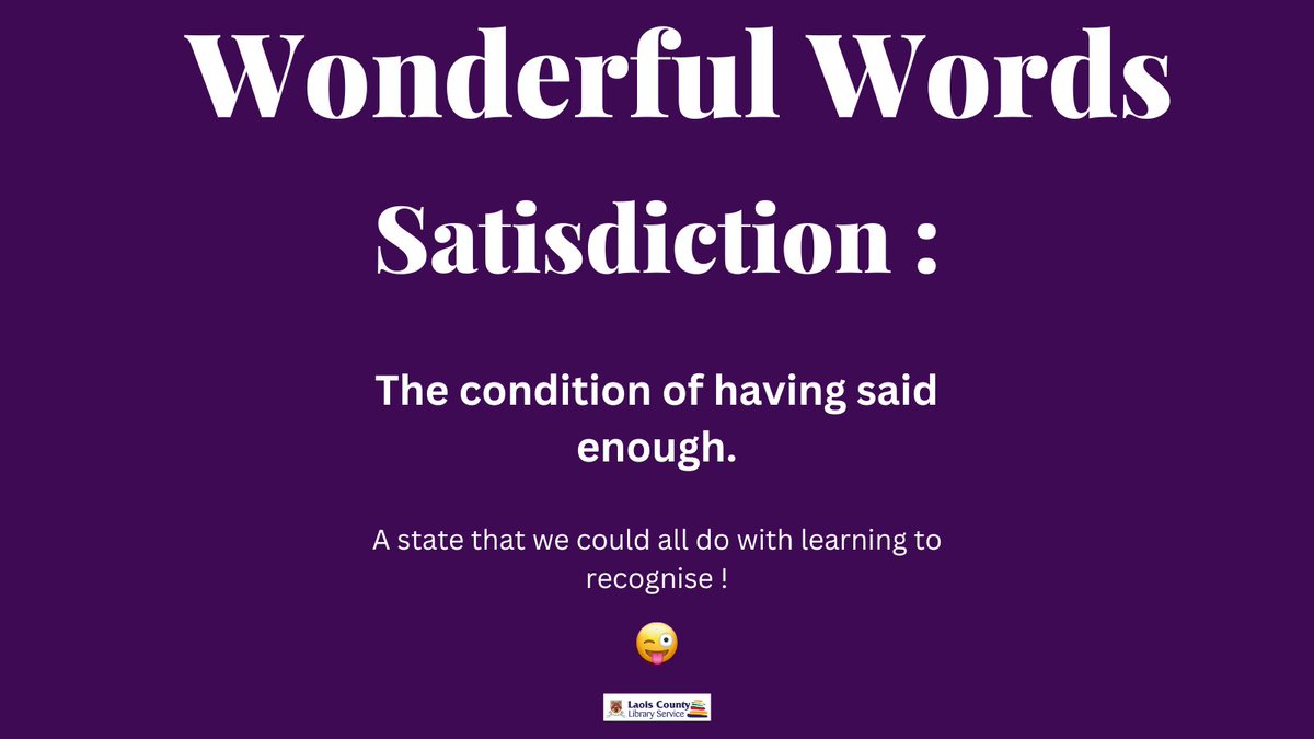LaoisLibraries's tweet photo. Wonderful Words Wednesday . Satisdiction: The condition of having said enough!
A state we could all do with learning to recognise. 😜

#WonderfulWordsWednesday #Words #english #talktoomuch #stoptalking #library #librarylife #wordfun https://t.co/k9DLEeUyob