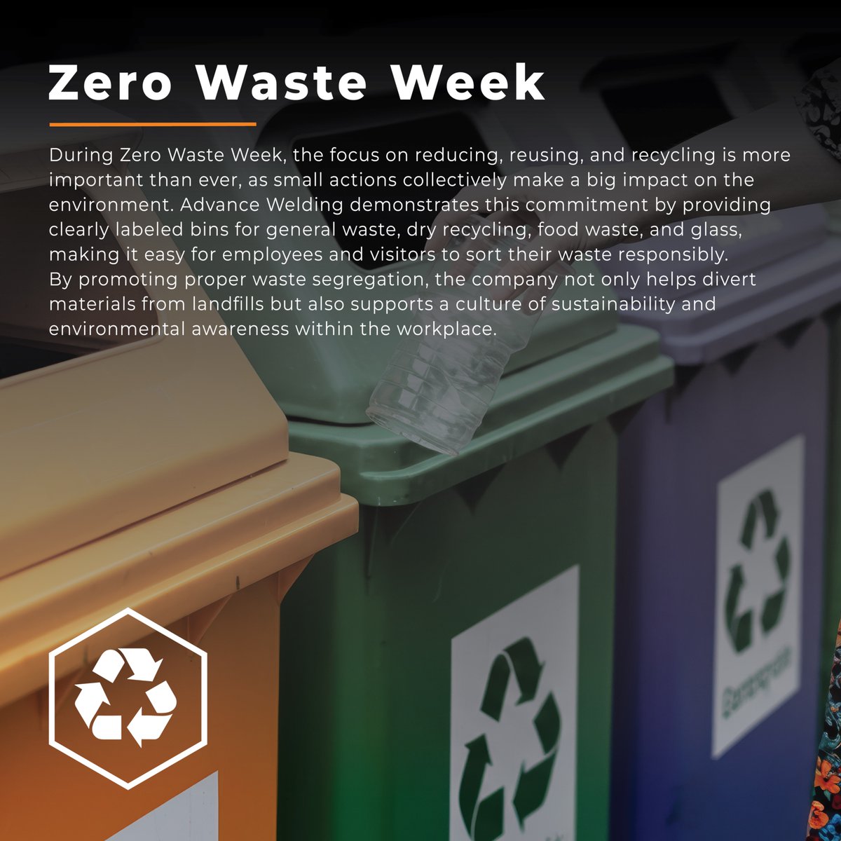 ♻️ This #ZeroWasteWeek we’re making small actions count 🌍✨ 
At Advance Welding, we’ve got dedicated bins for general waste, dry recycling, food waste &amp; glass helping cut landfill waste and boost sustainability 💚
 #RecycleResponsibly #Sustainability