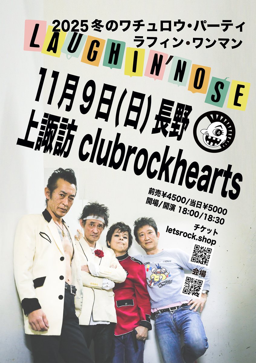 11.9-SUN-
  [2025冬のワチュロウ・パーティ]  
出演・ラフィンノーズ 
OPEN 18:00・START 18:30 
前売 ¥4,500・当日 ¥5,000（+1D¥500） 
企画制作：Letsrock

TICKETのご予約clubrockheartsからも受付開始！

clubrockhearts@gmail.comまで