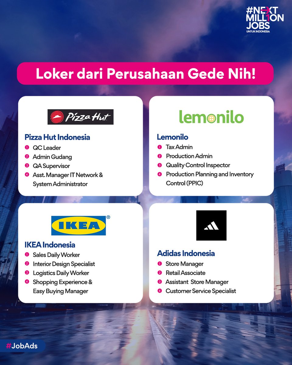 Mau cari kerja apa nih? Yuk lihat berbagai lowongan kerja sesuai passion dan industri favoritmu. Langsung lamar aja yuk di link ini!

Pizza Hut: id.jobstreet.com/id/companies/s…
Lemonilo: id.jobstreet.com/id/companies/l…
IKEA: id.jobstreet.com/id/companies/i…
Adidas: id.jobstreet.com/id/companies/a…

#InfoLoker