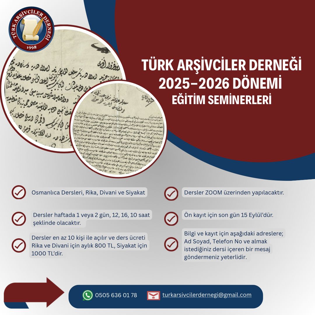 Türk Arşivciler Derneği Osmanlıca Seminerleri Başlıyor!

📌 Ön Kayıt için Son Tarih: 15 Eylül
📞 Detaylı bilgi ve ön kayıt için bizimle iletişime geçebilirsiniz.