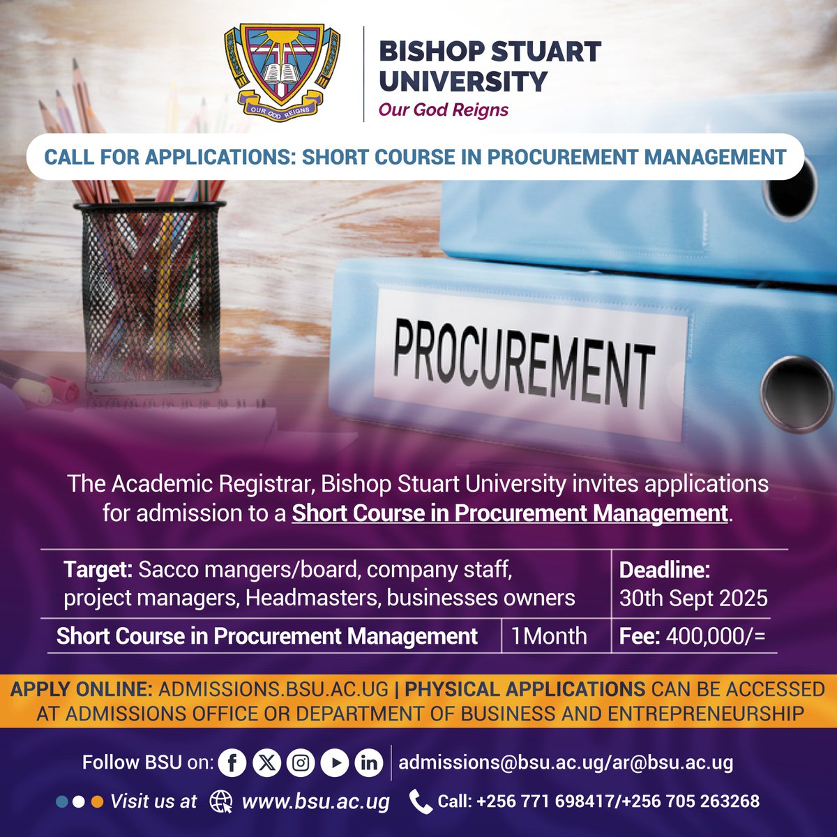 The Academic Registrar, Bishop Stuart University, invites applications for admission to a Short Course in Procurement Management. Pick application forms from the Admissions office/Business Department.
Deadline: 30/9/2025
Fee: 400,000/=
Details: bsu.ac.ug/academics/acad…