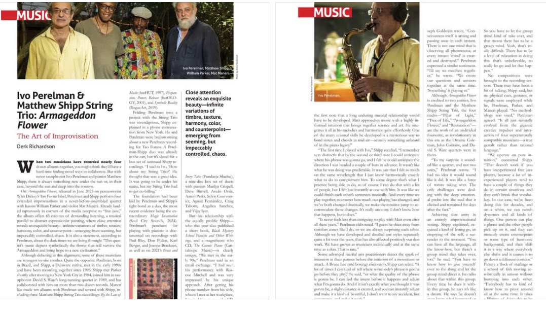 "as revolutionary in this era as the Ornette Coleman, John Coltrane, and David S. Ware quartets were in theirs"

Two innovative jazz musicians tell Derk Richardson about the chemistry that makes their collaborations so unpredictable and memorable.
Although Armageddon Flower is