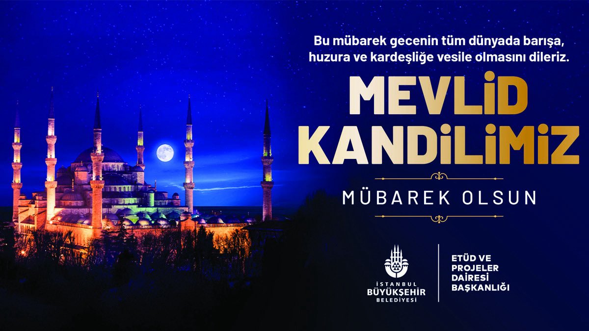 Bu mübarek gecenin tüm dünyada barışa, huzura ve kardeşliğe vesile olmasını dileriz.
Mevlid Kandilimiz mübarek olsun.