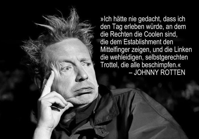 Selbst Johnny Rotten sortiert mich als „rechts“ ein. 🙄
Dabei sind mir solche Schubladen völlig fremd – ich wehre mich einfach nur gegen Ungerechtigkeiten. ⚖️✨