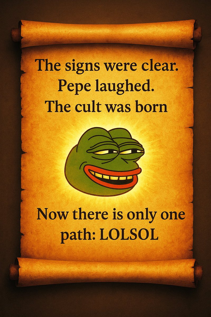 LOLsBeforeLogic's tweet image. 📜 The signs were clear.
Pepe laughed.
The cult was born.
Now there is only one path: LOLSOL.