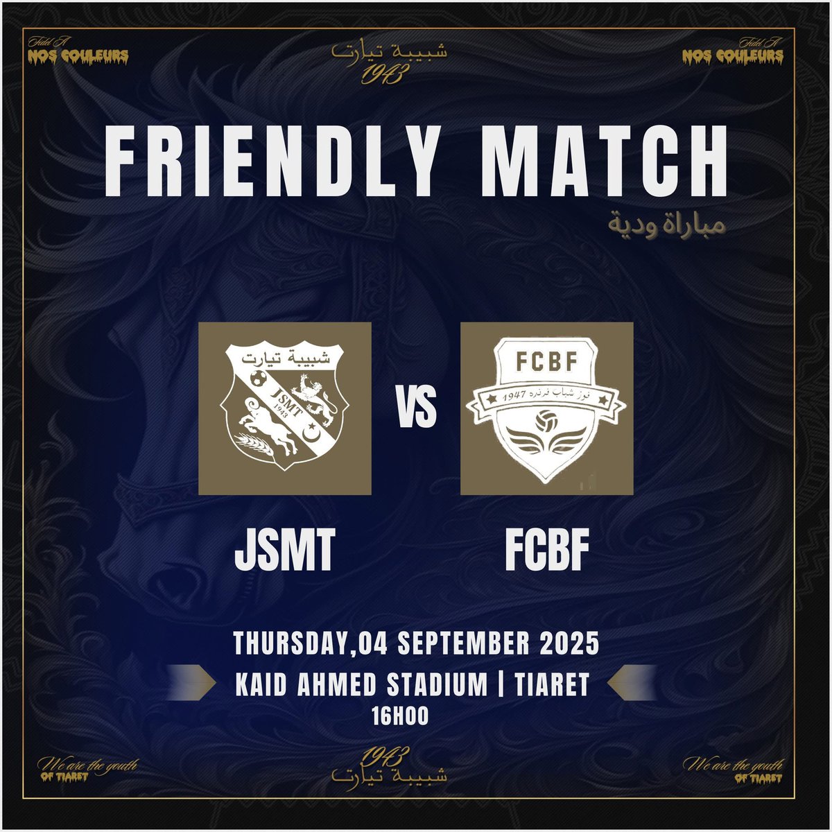 JSMT1941's tweet photo. 𝔽𝕣𝕚𝕖𝕟𝕕𝕝𝕪 𝕄𝕒𝕥𝕔𝕙 | مبـاراة وديـة 🤩
⚽ شبيبة تيارت 🆚 فوز فرندة
📅 الخمبس 04 سبتمبر 2025
🥅 ملعب القايد أحمد
⏱ 16:00 مساء
 #شبيبة_تيارت #JSMTIARET #WeAreJSMT 💙🤍 #JSMTFCBF https://t.co/d595StoBnT