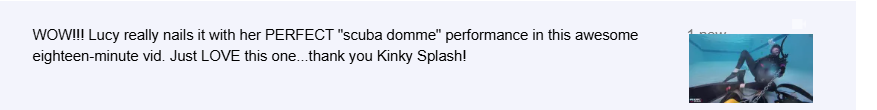 A lovely comment from a kinkysplash.com member about yesterdays underwater dominatrix video! 😍

Makes me happy thank you! xxx