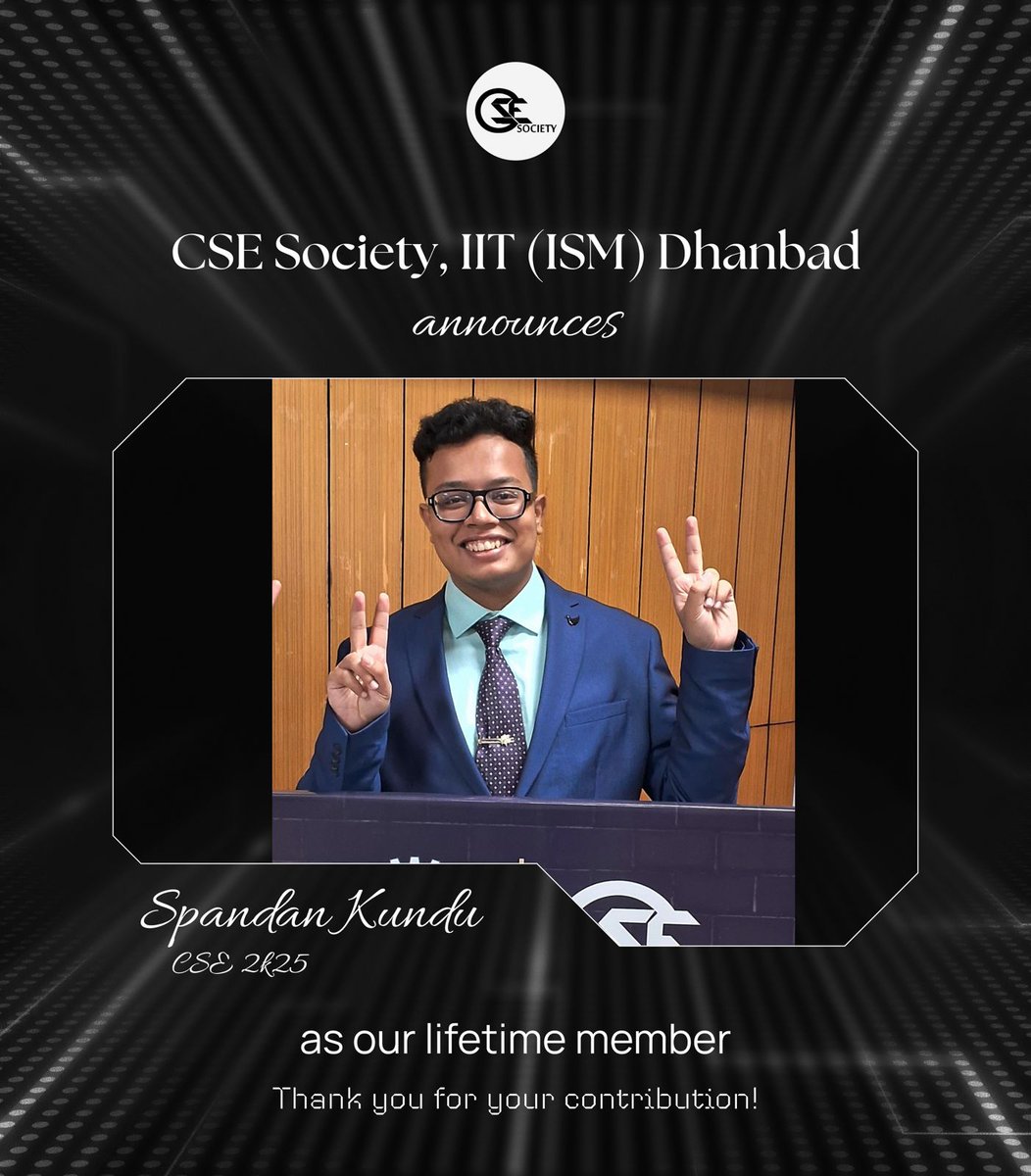 cse_iitism's tweet image. Delighted to announce Spandan Kundu (CSE 2K25) as a Lifetime Member of CSE Society, IIT (ISM) Dhanbad. His dedication, leadership, and contributions have left a lasting impact on our community. Wishing him continued success ahead! #CSESociety #IITISM #LifetimeMember #Leadership