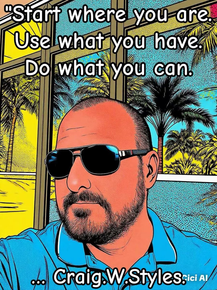 "Start where you are. Use what you have. Do what you can."