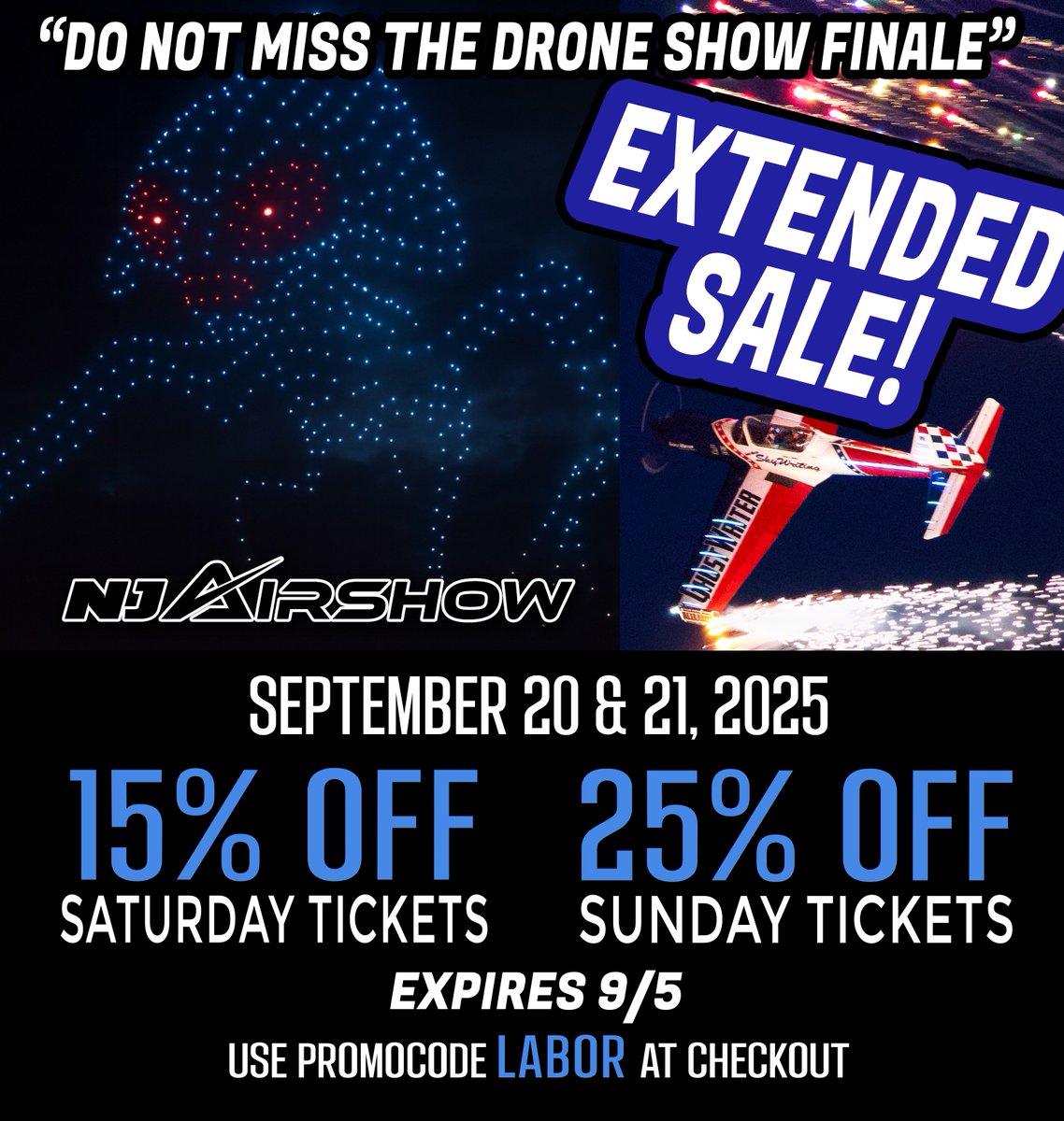🚨 EXTENDED SALE! 🚨
The Labor Day Sale has been extended but only until 9/5. This is your LAST shot to save on the NJ Airshow!

✈️ 15% OFF Saturday tickets
🔥 25% OFF Sunday tickets
🎟 Use code LABOR at checkout → NJairshow.com

#NJAirshow #LaborDaySale #ExtendedSale