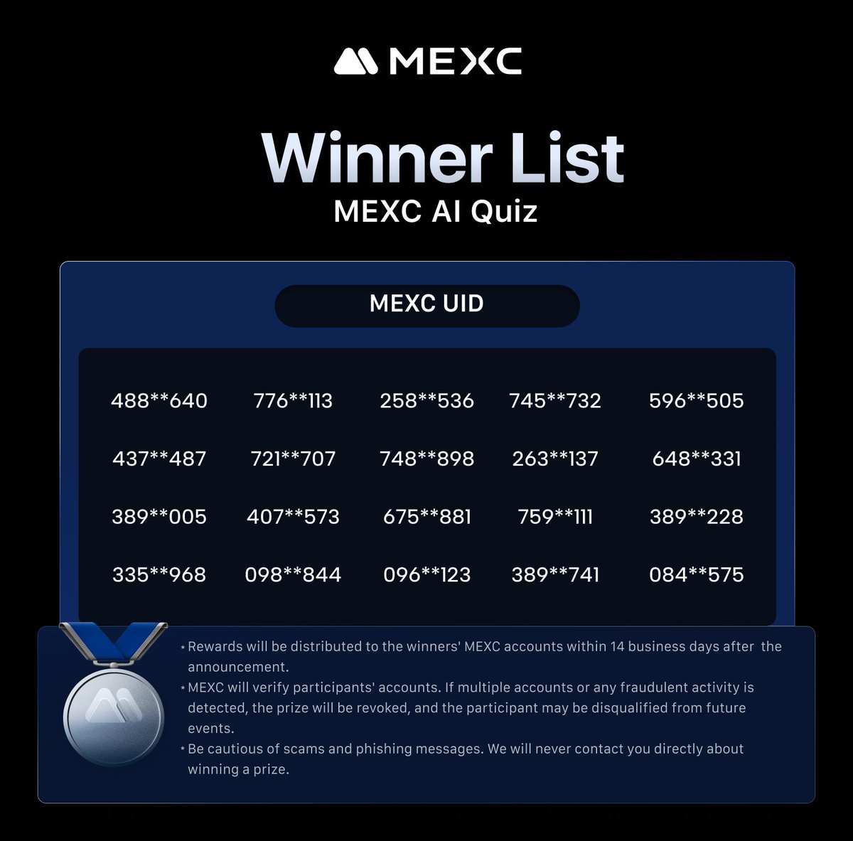 Congrats to the following winners 🎉

Notes:
1️⃣Rewards will be distributed to the winners’ MEXC accounts within 14 business days after the winner announcement.
2️⃣If your account is limited, the reward will not be issued.