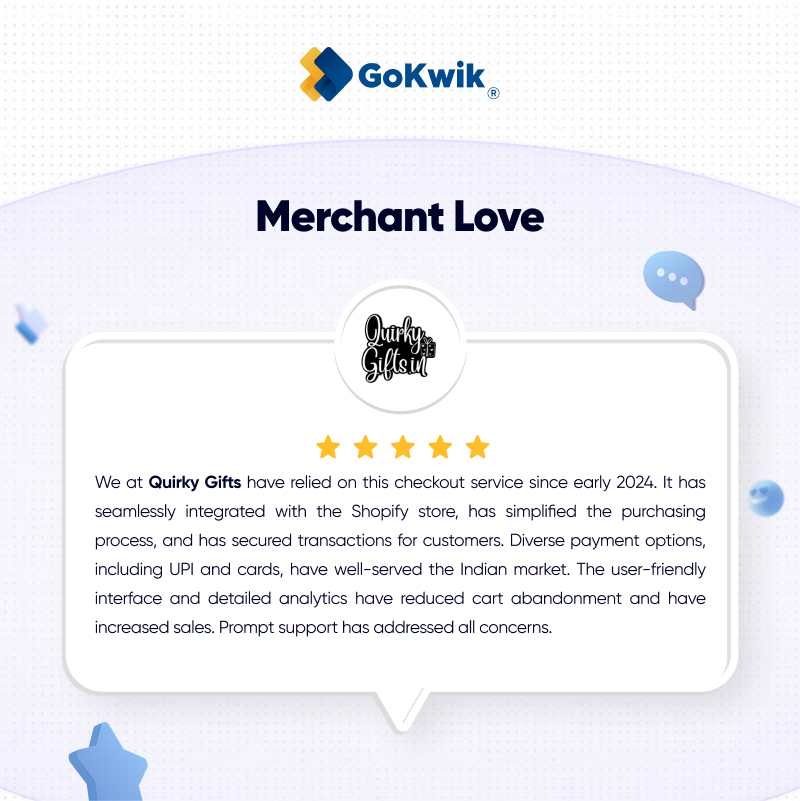 Every time a merchant shares their experience, it reminds us what true partnership looks like.

At GoKwik, we’ve always believed that when our merchants thrive, we thrive. Their growth stories are the real proof of what we’re building.

So when Quirky Gifts gave us a shoutout
