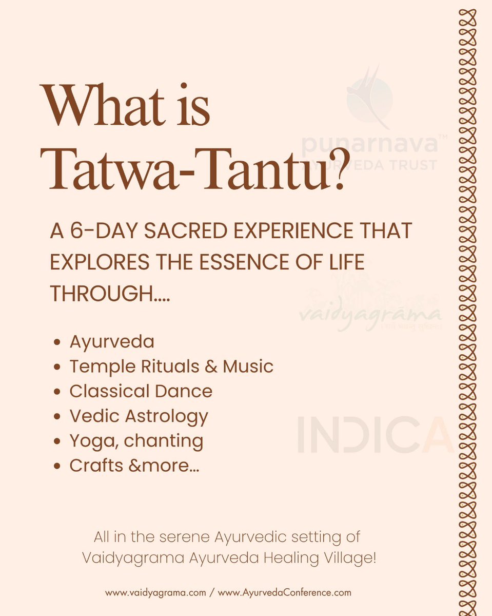 IndicaOrg's tweet photo. Tatwa‑Tantu: The Sacred Thread of Reality

📅 September 6-12, 2025 | 📍 Vaidyagrama, Coimbatore, India

Join the Retreat for 6 transformative days where the timeless wisdom of Ayurveda meets the beauty of temple arts, sacred music, Vedic chanting, and the silent language of Pancha Bhutas — earth, water, fire, air, and space.

🕉️ Guided by masters in Ayurveda, Bharatanatyam, Carnatic music, ritual, and Sanskrit

Tatwa‑Tantu is a sacred experience of living the interconnectedness of all life.

💫 What to expect:
– Daily reflections from Ancient Indian Knowledge Systems
– Immersive sessions with Artists, Vaidyas, Scholars & Seekers
– Quiet time in nature for integration and healing
– A celebration of art as healing and healing as art

Come be part of a vibrant community that honors embodiment, ecology, and inner awakening. 🌺

🔗 Register now at https://t.co/GxlbIT0Ka3

Vijayalakshmi Vijayakumar - Director @vijayalakshmiVK , Centre for Soft Power @IndicaSoftPower has curated the Retreat and is one of the faculty members along with Dr. Vinayachandra BK @aurovinaya - Director, Centre for Yoga @YogaIndica .

#TatwaTantu2025 #Vaidyagrama #Ayurveda #IndianKnowledgeSystems #SacredArts #HealingThroughTradition #PanchaBhutas #AyurvedaConference #SpiritualRetreat #TatwaTantu @SaamaanyaJ @dimplekaul_in @AparnaMSridhar @Sai_swaroopa @vaidyagrama @PunarnavaGroup