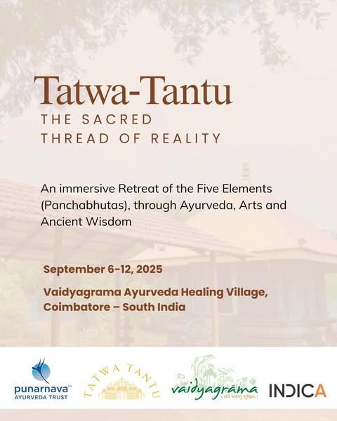 IndicaOrg's tweet photo. Tatwa‑Tantu: The Sacred Thread of Reality

📅 September 6-12, 2025 | 📍 Vaidyagrama, Coimbatore, India

Join the Retreat for 6 transformative days where the timeless wisdom of Ayurveda meets the beauty of temple arts, sacred music, Vedic chanting, and the silent language of Pancha Bhutas — earth, water, fire, air, and space.

🕉️ Guided by masters in Ayurveda, Bharatanatyam, Carnatic music, ritual, and Sanskrit

Tatwa‑Tantu is a sacred experience of living the interconnectedness of all life.

💫 What to expect:
– Daily reflections from Ancient Indian Knowledge Systems
– Immersive sessions with Artists, Vaidyas, Scholars & Seekers
– Quiet time in nature for integration and healing
– A celebration of art as healing and healing as art

Come be part of a vibrant community that honors embodiment, ecology, and inner awakening. 🌺

🔗 Register now at https://t.co/GxlbIT0Ka3

Vijayalakshmi Vijayakumar - Director @vijayalakshmiVK , Centre for Soft Power @IndicaSoftPower has curated the Retreat and is one of the faculty members along with Dr. Vinayachandra BK @aurovinaya - Director, Centre for Yoga @YogaIndica .

#TatwaTantu2025 #Vaidyagrama #Ayurveda #IndianKnowledgeSystems #SacredArts #HealingThroughTradition #PanchaBhutas #AyurvedaConference #SpiritualRetreat #TatwaTantu @SaamaanyaJ @dimplekaul_in @AparnaMSridhar @Sai_swaroopa @vaidyagrama @PunarnavaGroup