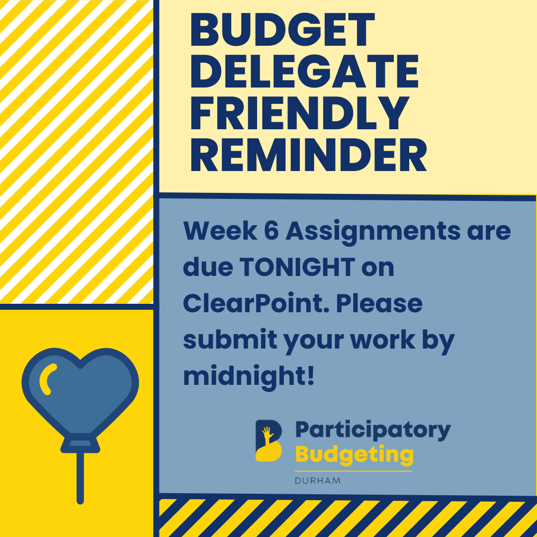Budget Delegates! Reminder that your Task 6 Assignments are due TONIGHT by midnight, so make sure to submit them into ClearPoint! #ParticipatoryBudgeting #BudgetDelegates #CityofDurham 

Website: pbdurham.org